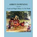 Abbot-Downing: Coach and Wagon Makers to the World