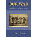 Our War: Days and Events in the Fight for the Union